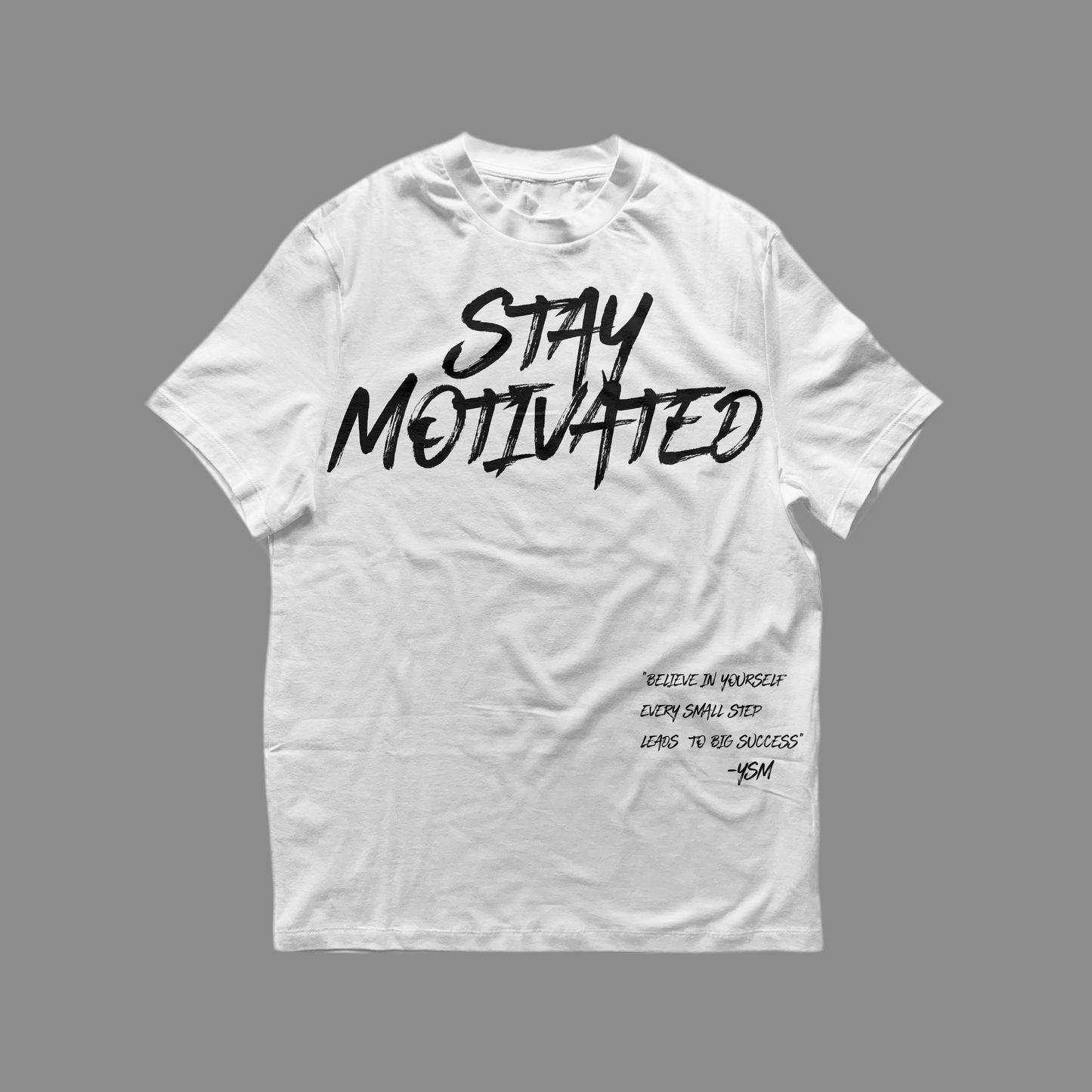 Stay motivated tee